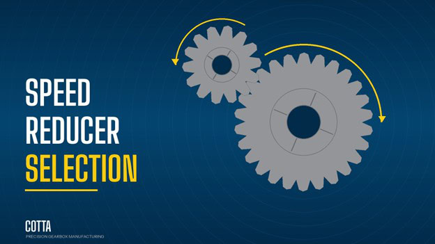 Reduce Speed Part How to Size a Speed Reducer: A Step-by-Step Walkthrough | Cotta